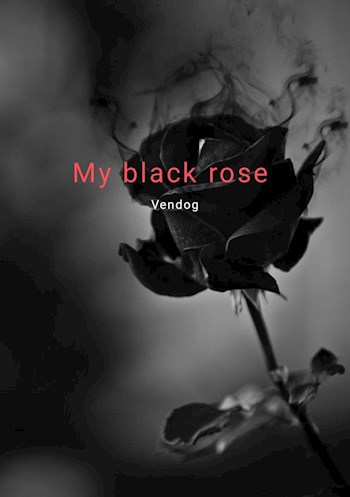 My black rose - Саун Грейв